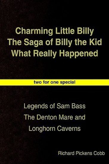 Charming Little Billy The Saga of Billy the Kid What Really Happened
