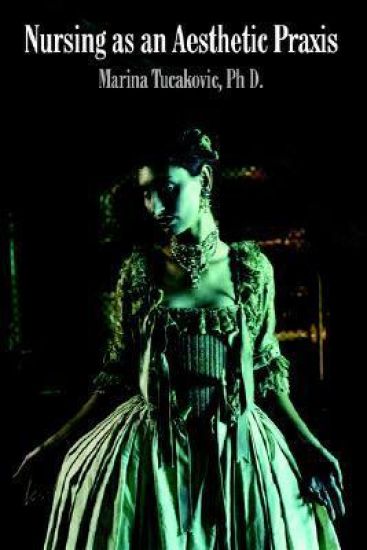 Nursing as an Aesthetic Praxis