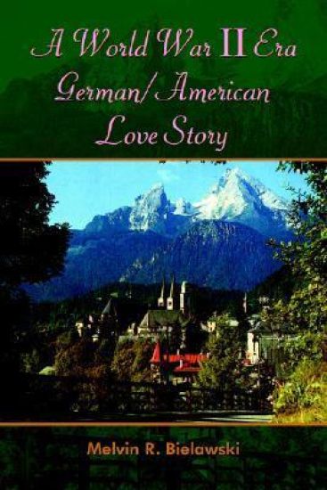 A World War II Era German/American Love Story