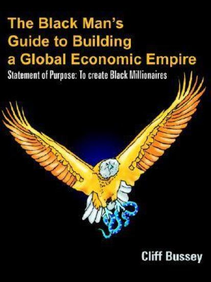 The Black Man's Guide to Building a Global Economic Empire