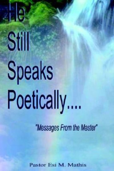 He Still Speaks Poetically