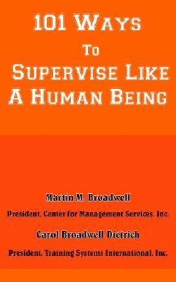101 Ways To Supervise Like A Human Being