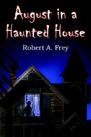 August in a Haunted House
