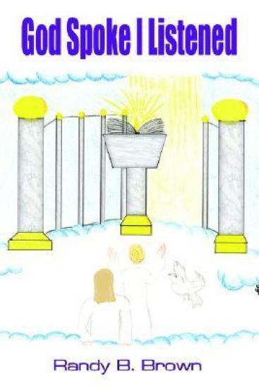 God Spoke I Listened