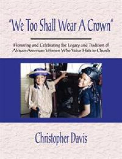 "We Too Shall Wear A Crown"