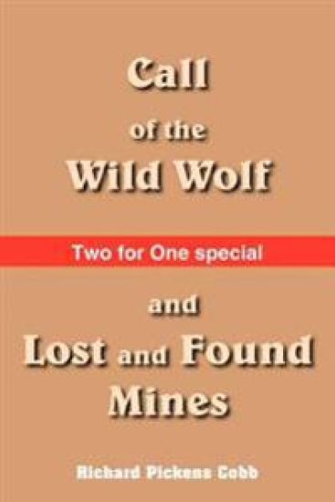 Call of the Wild Wolf, and Lost and Found Mines
