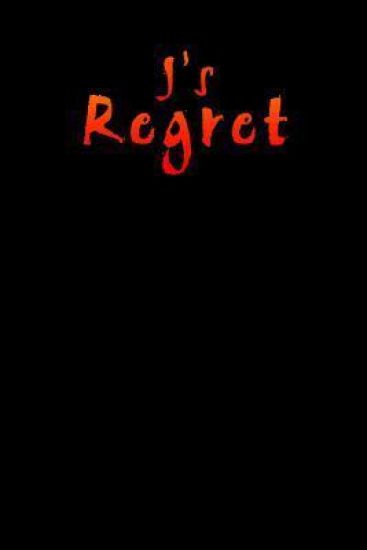 J's Regret