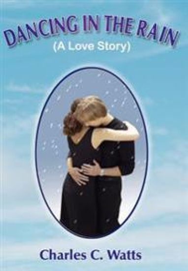 DANCING IN THE RAIN (A Love Story)