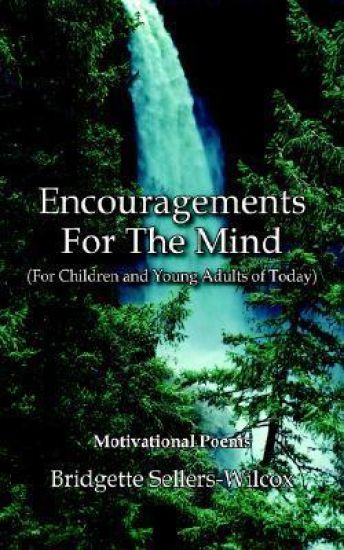 Encouragements For The Mind (For Children and Young Adults of Today)