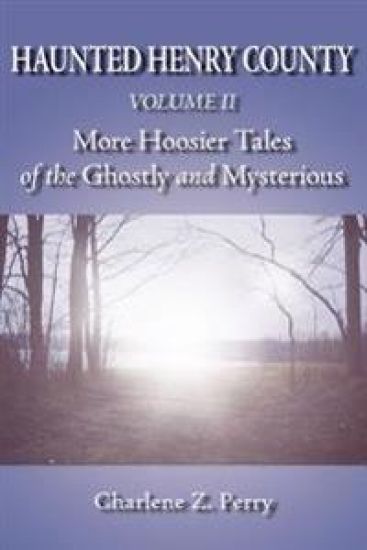 Haunted Henry County Volume II