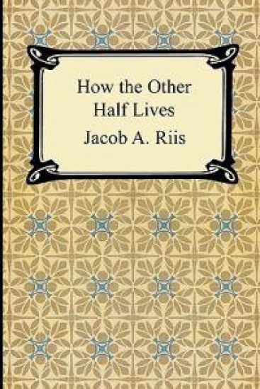 How the Other Half Lives