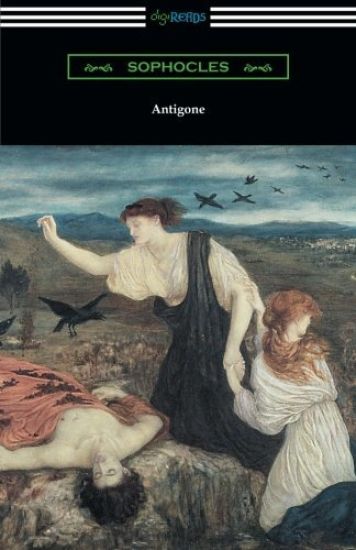 Antigone (Translated by E. H. Plumptre with an Introduction by J. Churton Collins)