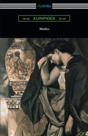 Medea (Translated with an Introduction and Annotations by Gilbert Murray)