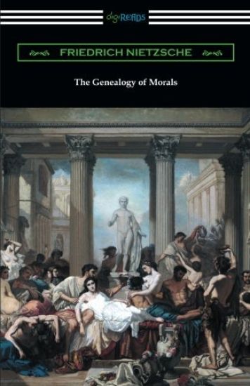 The Genealogy of Morals (Translated by Horace B. Samuel with an Introduction by Willard Huntington Wright)