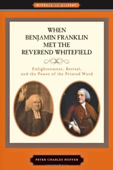 When Benjamin Franklin Met the Reverend Whitefield