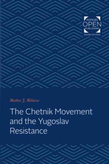 The Chetnik Movement and the Yugoslav Resistance
