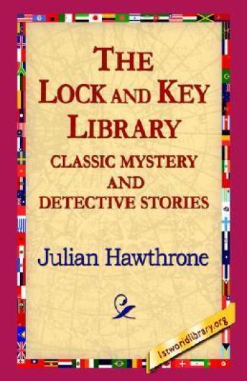 The Lock and Key Library Classic Mystrey and Detective Stories