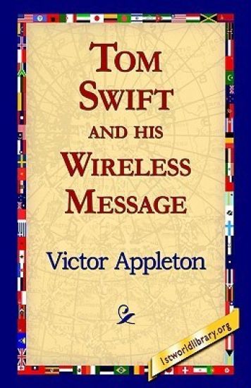 Tom Swift and His Wireless Message