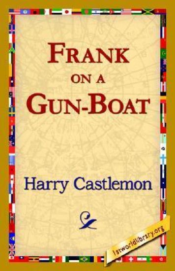 Frank on a Gun-Boat