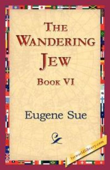 The Wandering Jew, Book VI
