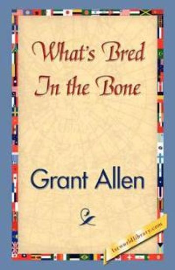 What's Bred in the Bone