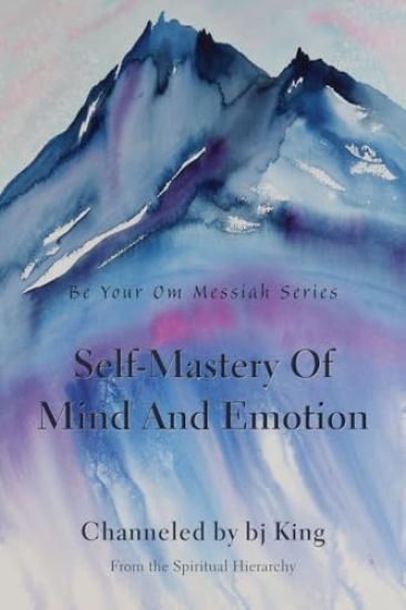 Self-Mastery Of Mind And Emotion