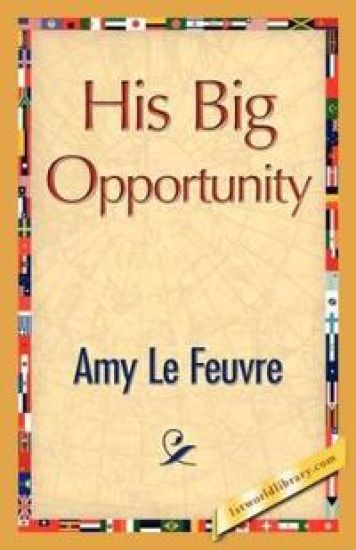 His Big Opportunity
