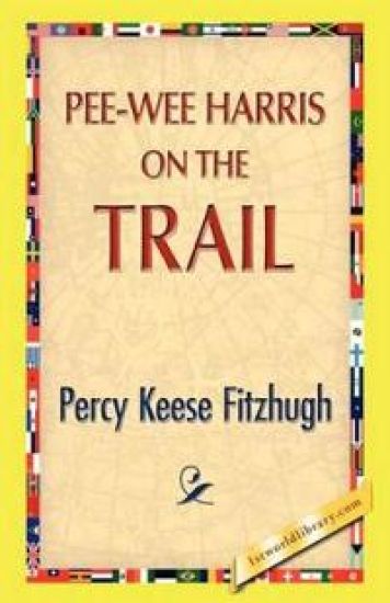 Pee-Wee Harris on the Trail
