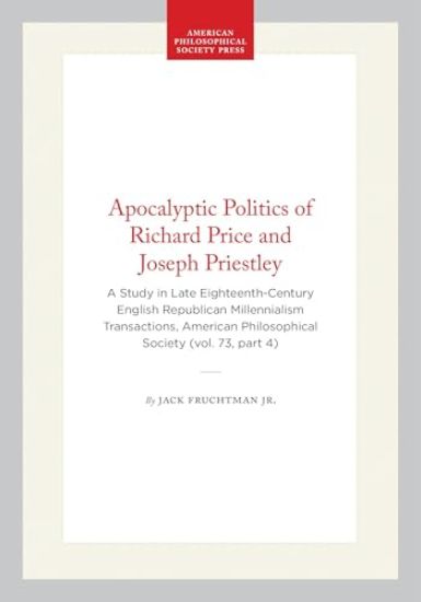 Apocalyptic Politics of Richard Price and Joseph Priestley