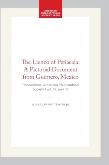 The Lienzo of Petlacala: a Pictorial Document from Guerrero, Mexico