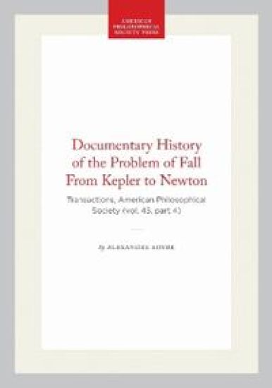 Documentary History of the Problem of Fall from Kepler to Newton