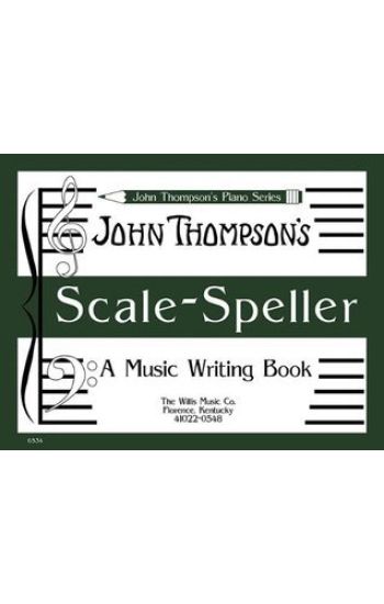 Scale Speller: A Music Writing Book/Later Elementary Level