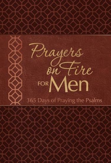 Prayers on Fire for Men: 365 Days of Praying the Psalms