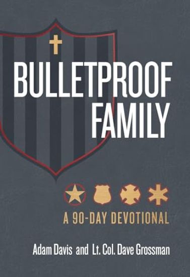 Bulletproof Family: A 90-Day Devotional