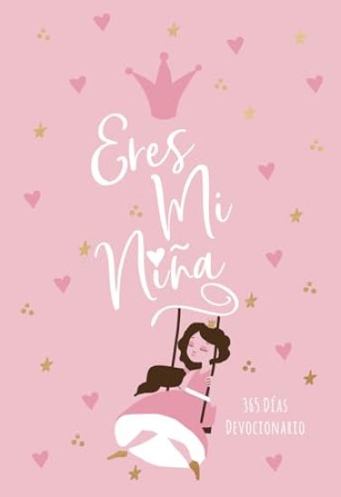 Eres Mi Niña: 365 Días Devocionario