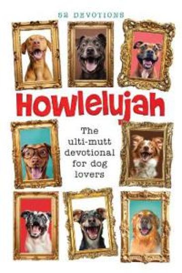 Howlelujah: 52 Devotions for Dog Lovers