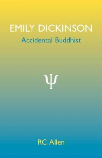 Emily Dickinson, Accidental Buddhist