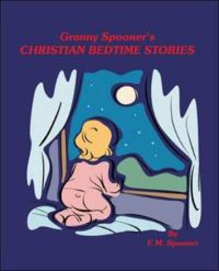 Granny Spooner's Christian Bedtime Stories