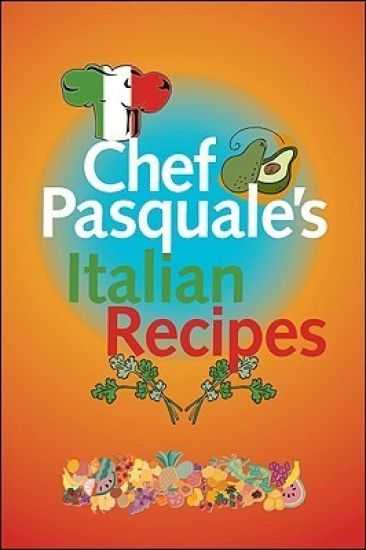 Chef Pasquale's Italian Recipes