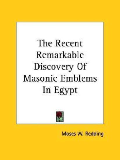 The Recent Remarkable Discovery of Masonic Emblems in Egypt