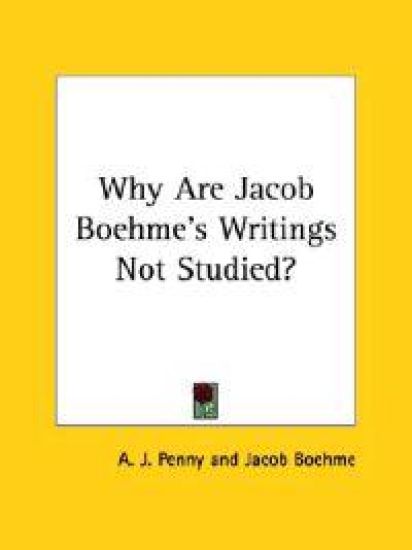 Why Are Jacob Boehme's Writings Not Studied?