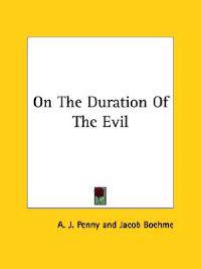 On the Duration of the Evil
