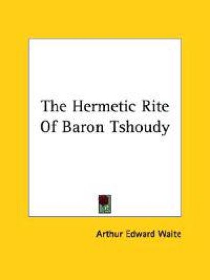 The Hermetic Rite of Baron Tshoudy