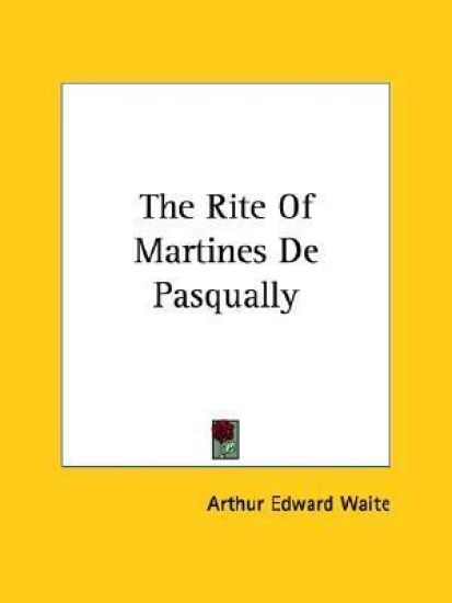The Rite of Martines De Pasqually