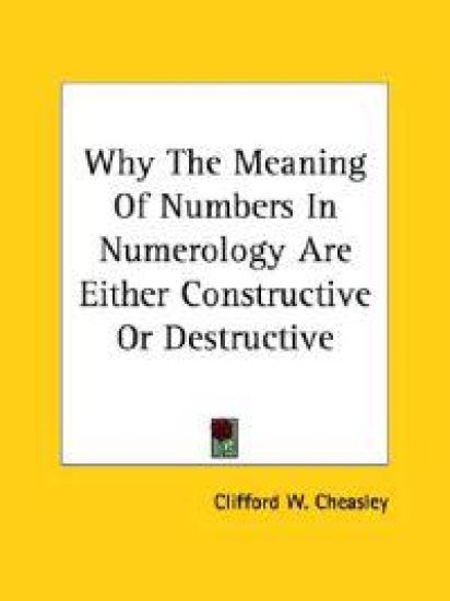 Why the Meaning of Numbers in Numerology Are Either Constructive or Destructive