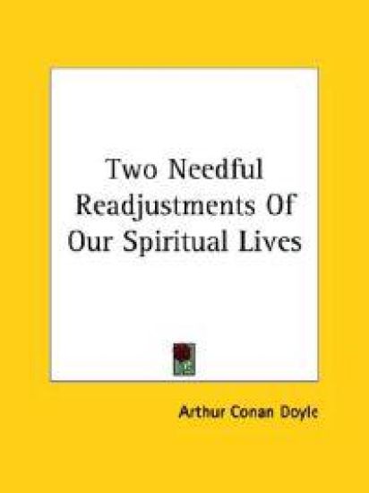 Two Needful Readjustments of Our Spiritual Lives