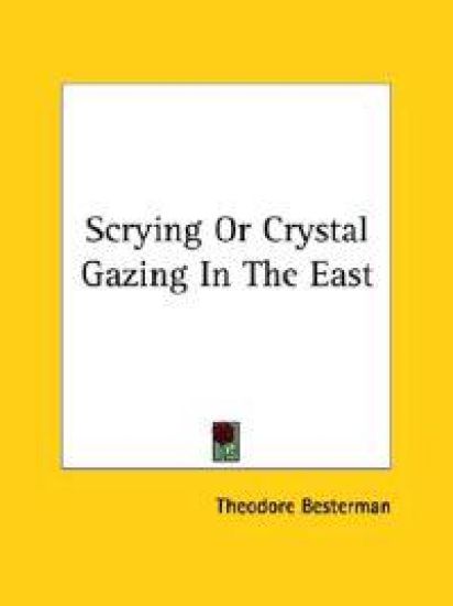 Scrying or Crystal Gazing in the East