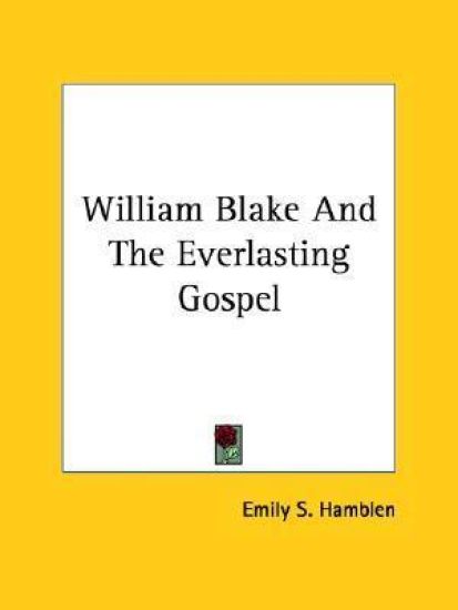 William Blake and the Everlasting Gospel