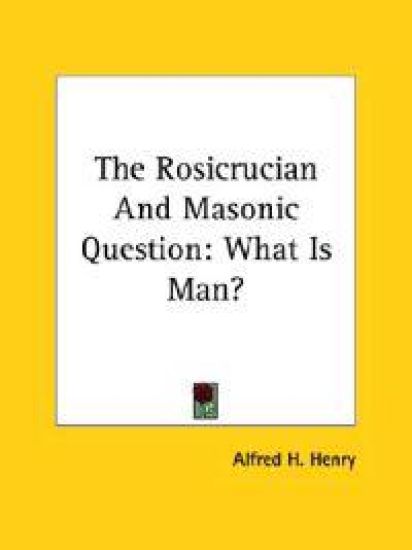 The Rosicrucian and Masonic Question