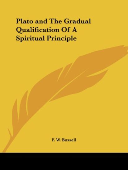Plato and the Gradual Qualification of a Spiritual Principle
